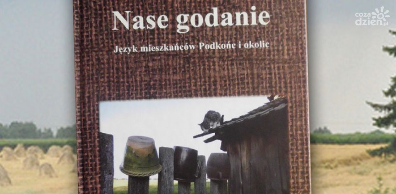 Promocja książki „Nase godanie. Język mieszkańców Podkońc i okolic” 