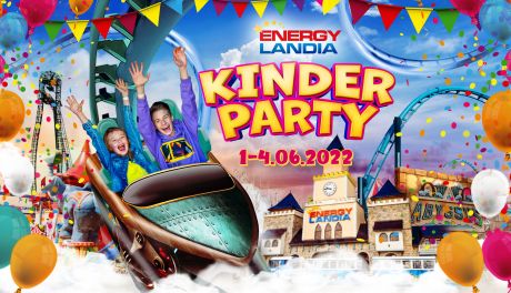 Dzień Dziecka w Energylandii świętować będziemy od 1 do 4 czerwca!
