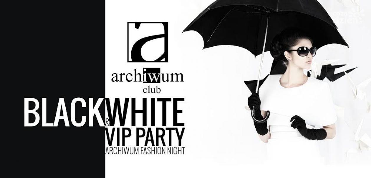 Black&White VIP Party w Archiwum Club