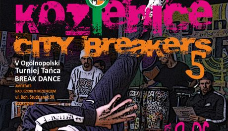 V Ogólnopolski Turniej Tańca Break Dance „Kozienice City Breakers"