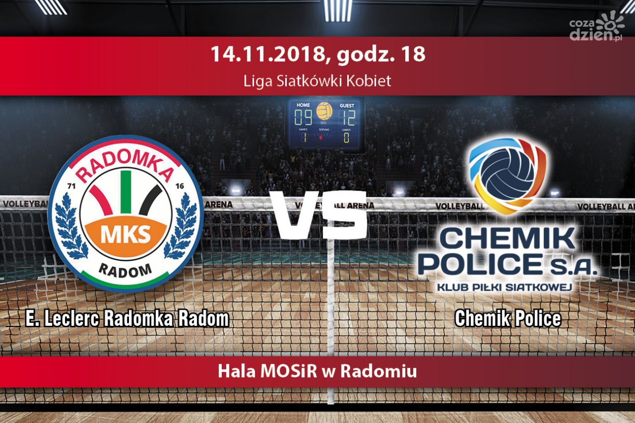 E. Leclerc Radomka Radom - Chemik Police (relacja LIVE)