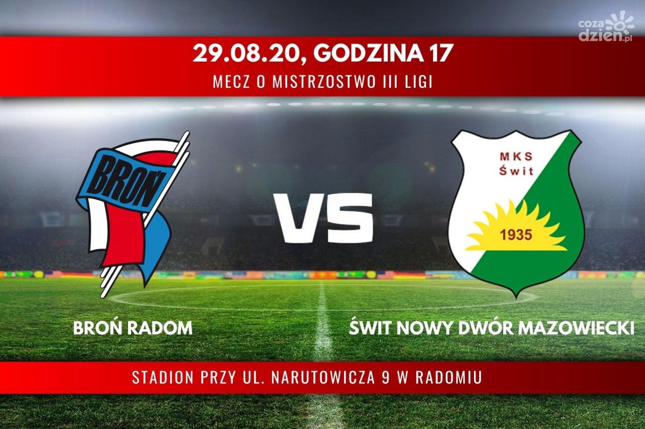W meczu 3. ligi Broń Radom zagra z liderem Świtem Nowy Dwór Mazowiecki (relacja LIVE)