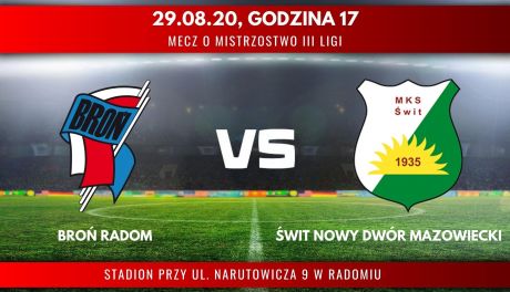 W meczu 3. ligi Broń Radom zagra z liderem Świtem Nowy Dwór Mazowiecki (relacja LIVE)