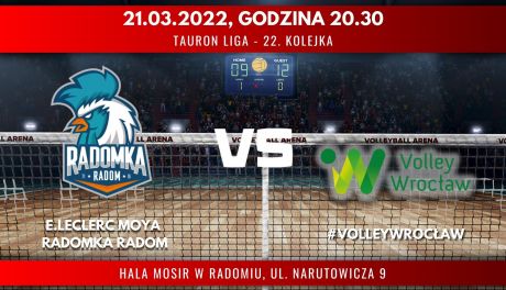 E.Leclerc Moya Radomka Radom - #VolleyWrocław (relacja LIVE)