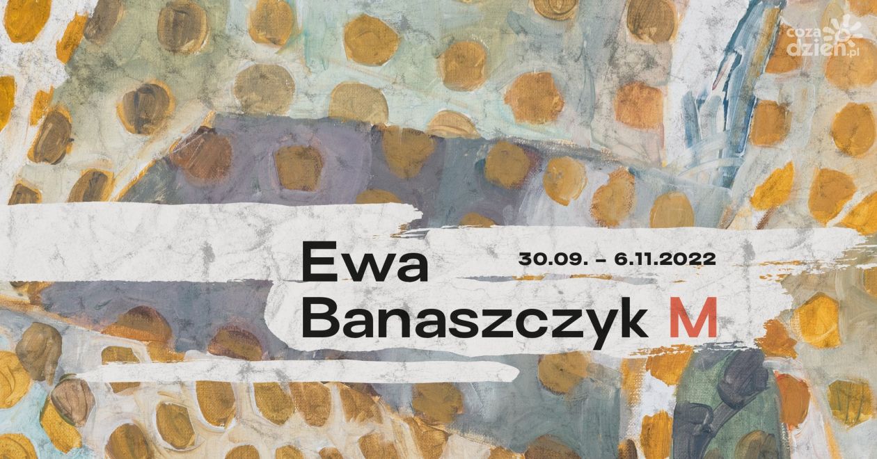 Odbędzie się wernisaż wystawy Ewy Banaszczyk