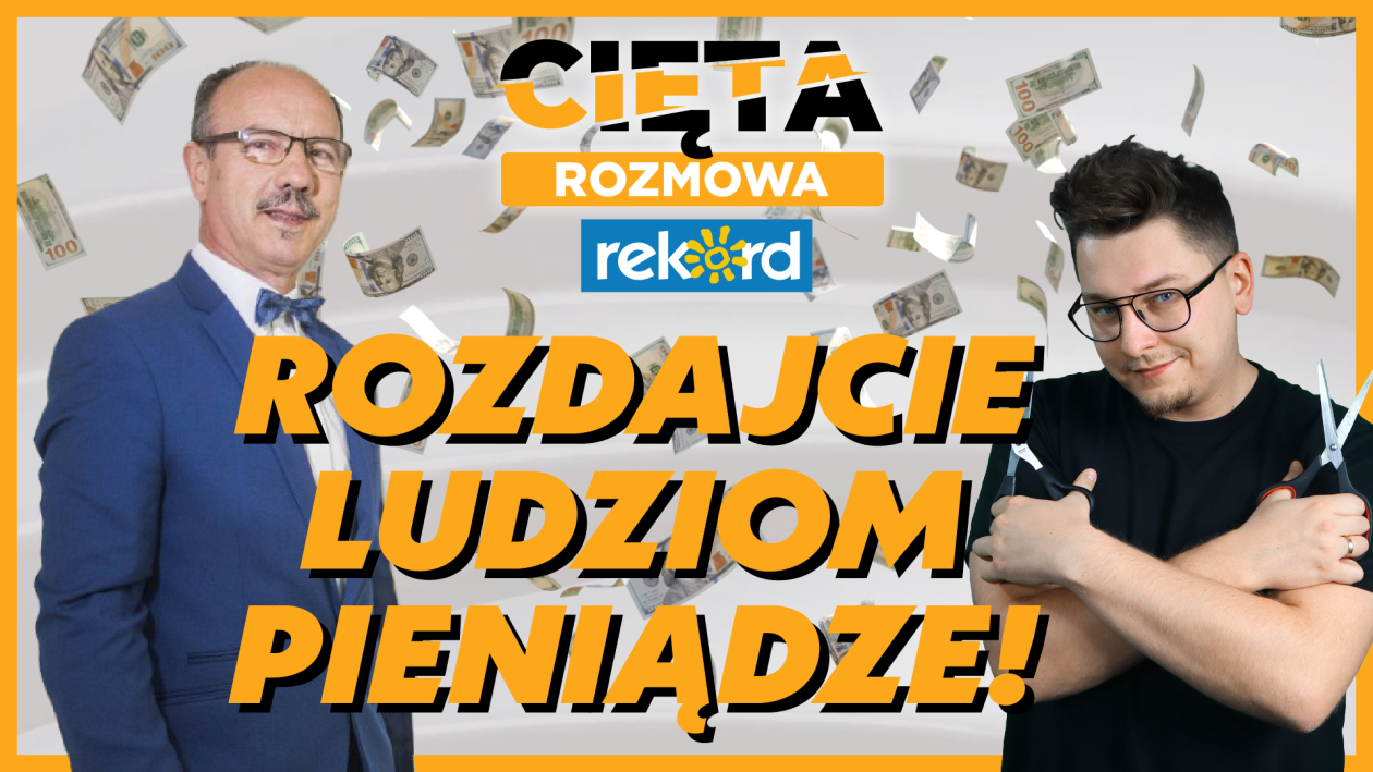 Cięta Rozmowa #29 - Ryszard Fałek: Rozdajcie ludziom pieniądze!