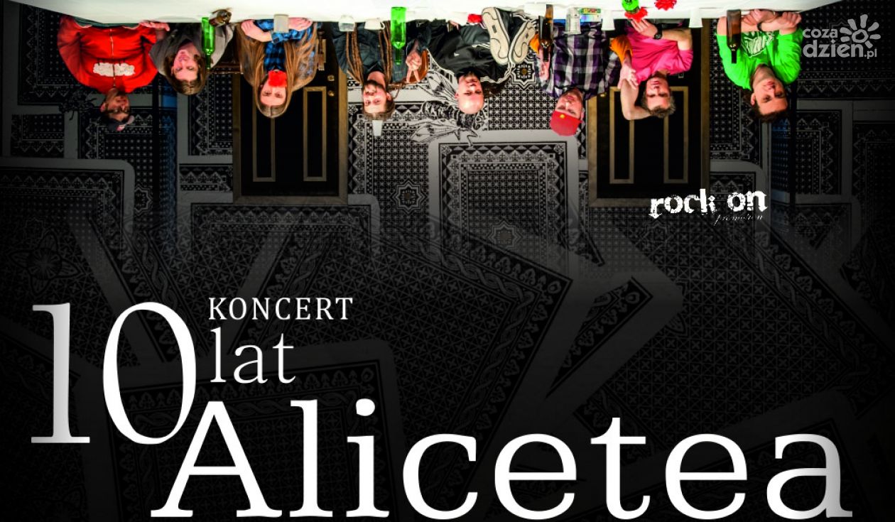 Alicetea ma już 10 lat i zaprasza na koncert!