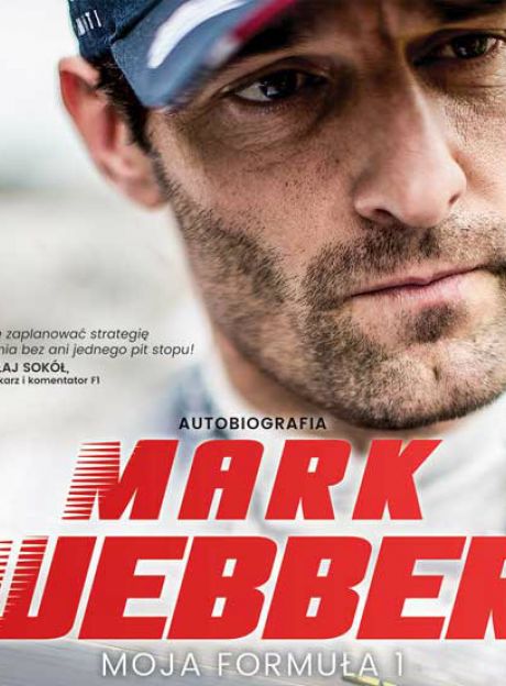 Mark Webber. Moja Formuła 1. Autobiografia (RECENZJA)